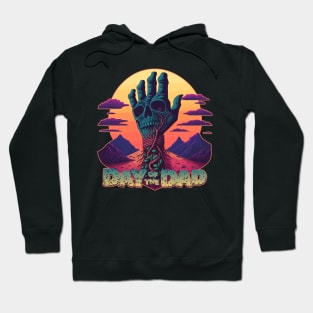 Day of the Dad - Undead and Loving It - Father's Day Design Hoodie